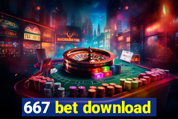 667 bet download